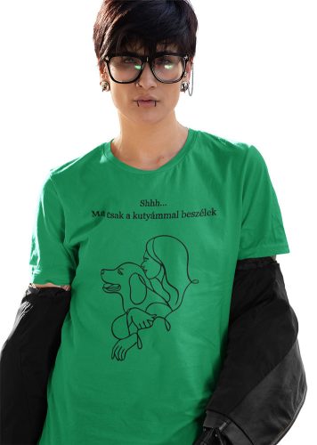 Mintás női póló -Shh.. Ma csak a kutyámmal beszélek- irishGreen